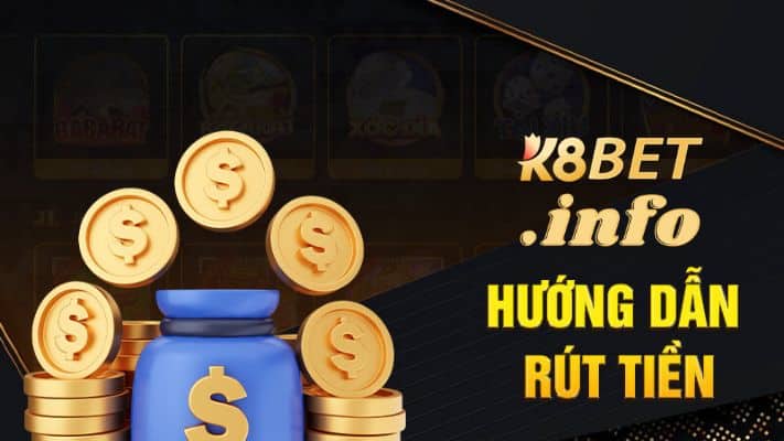 Rút tiền k8